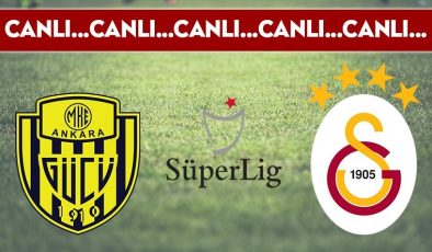 CANLI ANLATIM: Ankaragücü – Galatasaray